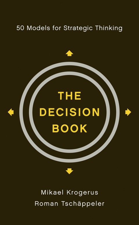 The Decision Book: 50 Models for Strategic Thinking - Mikael Krogerus, Roman Tschäppeler