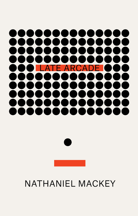 Late Arcade - Nathaniel Mackey