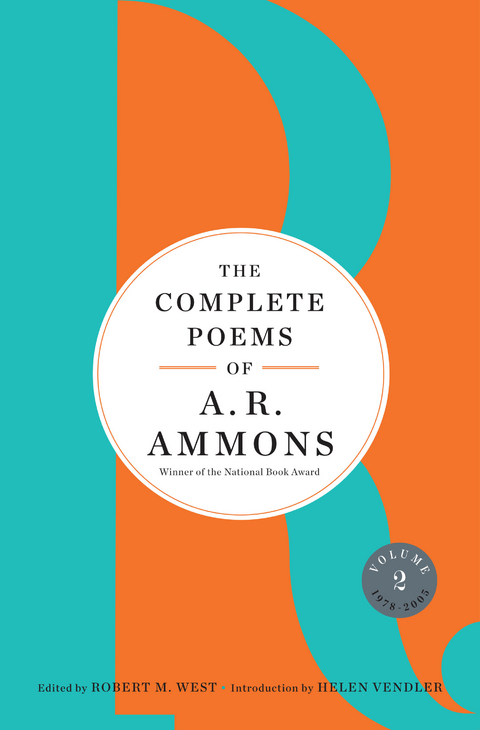 The Complete Poems of A. R. Ammons: Volume 2 1978-2005 - A. R. Ammons