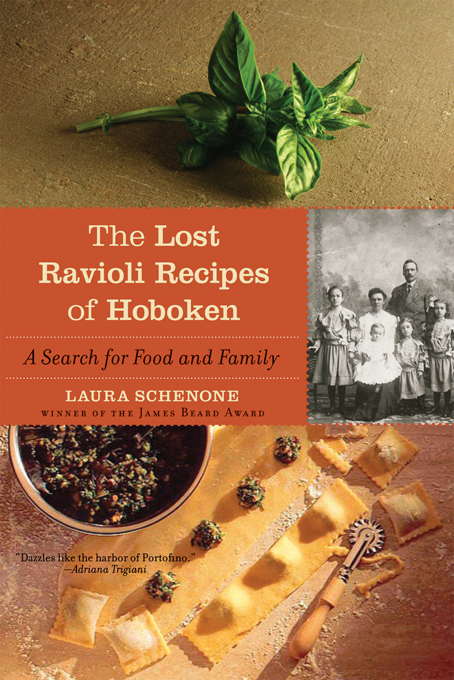 The Lost Ravioli Recipes of Hoboken: A Search for Food and Family - Laura Schenone