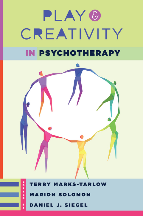 Play and Creativity in Psychotherapy (Norton Series on Interpersonal Neurobiology) - Terry Marks-Tarlow, Daniel J. Siegel, Marion F. Solomon