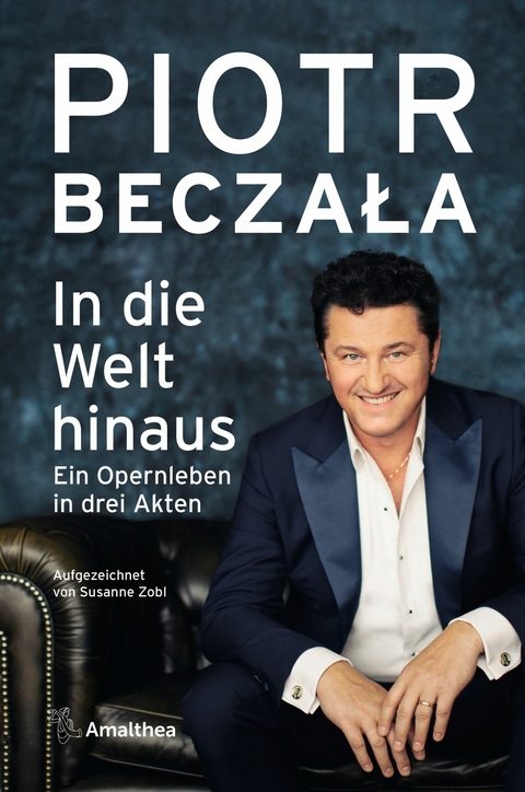 In die Welt hinaus - Piotr Beczała, Susanne Zobl