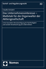 Das Unternehmensinteresse - Maßstab für die Organwalter der Aktiengesellschaft - Claudia Schubert