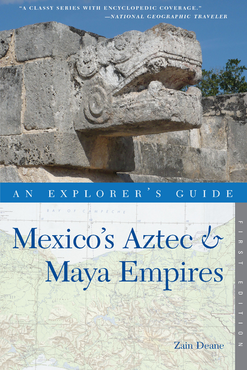 Explorer's Guide Mexico's Aztec & Maya Empires - Zain Deane