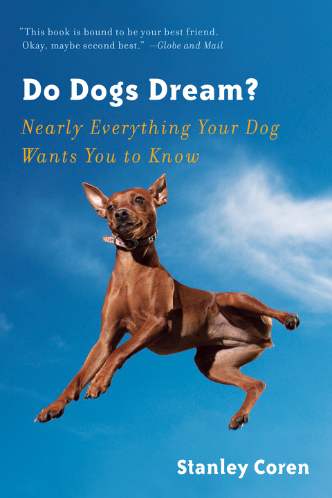 Do Dogs Dream?: Nearly Everything Your Dog Wants You to Know - Stanley Coren