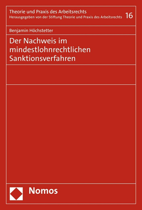 Der Nachweis im mindestlohnrechtlichen Sanktionsverfahren - Benjamin Höchstetter