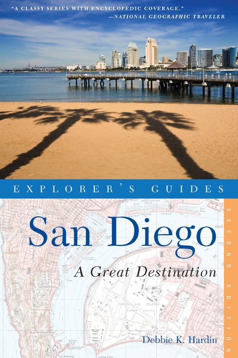 Explorer's Guide San Diego: A Great Destination (Second Edition)  (Explorer's Great Destinations) - Debbie K. Hardin