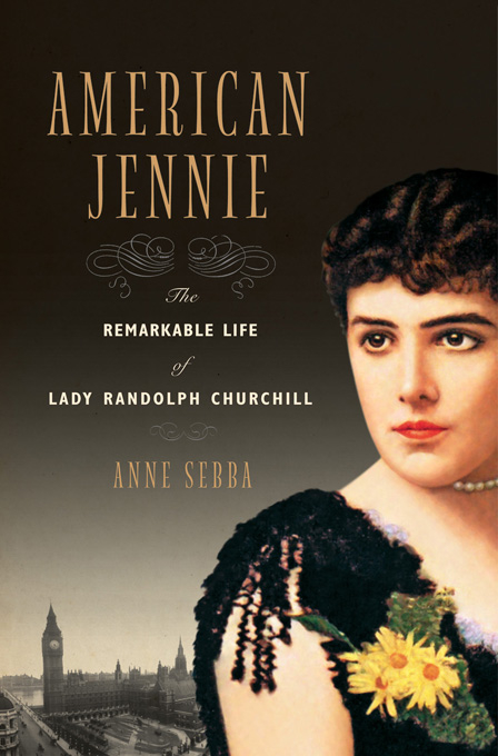 American Jennie: The Remarkable Life of Lady Randolph Churchill - Anne Sebba