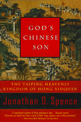 God's Chinese Son: The Taiping Heavenly Kingdom of Hong Xiuquan - Jonathan D. Spence