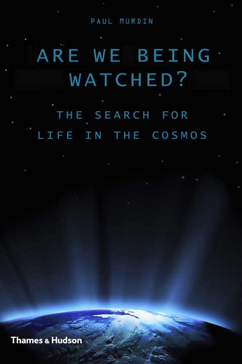 Are We Being Watched?: The Search for Life in the Cosmos - Paul Murdin