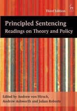 Principled Sentencing - Hirsch, Andreas von; Ashworth, Andrew; Roberts, Julian V