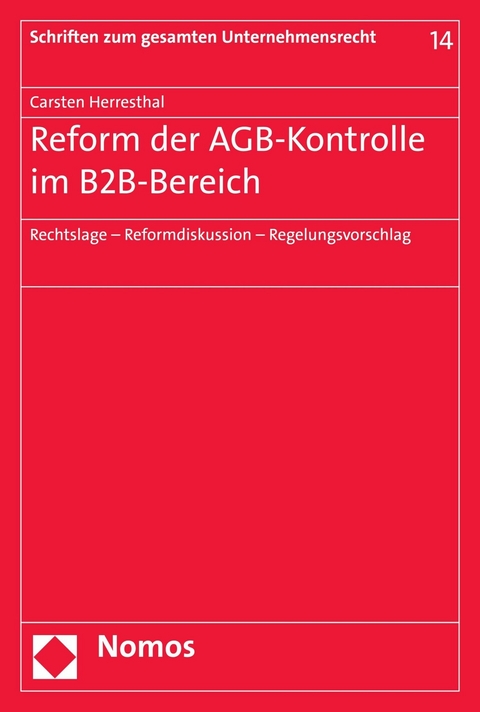 Reform der AGB-Kontrolle im B2B-Bereich - Carsten Herresthal