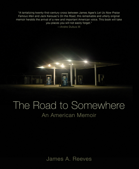 The Road to Somewhere: An American Memoir - James A. Reeves