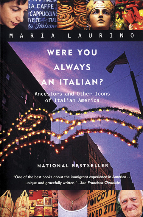 Were You Always an Italian?: Ancestors and Other Icons of Italian America - Maria Laurino