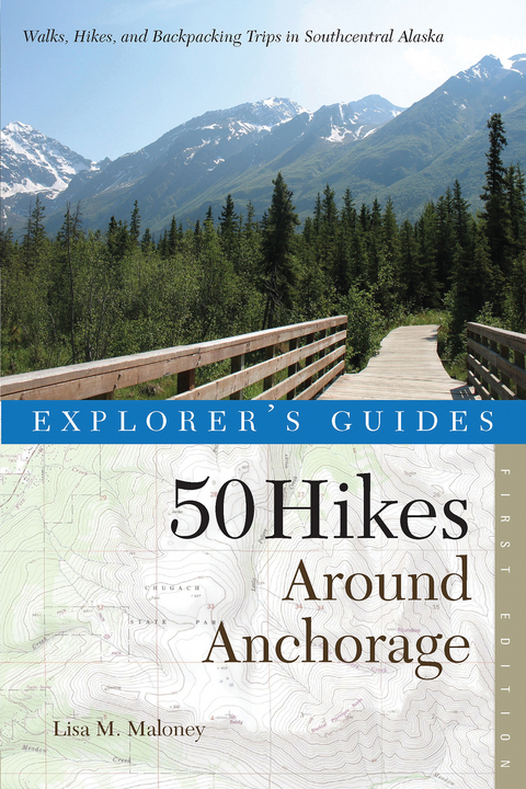 Explorer's Guide 50 Hikes Around Anchorage - Lisa Maloney