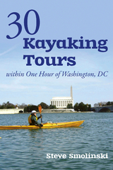 30+ Kayaking Tours Within One Hour of Washington, D.C. - Steve Smolinski