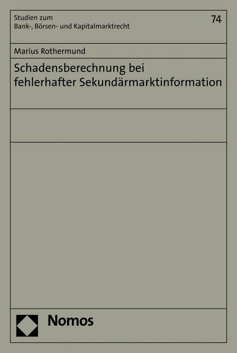 Schadensberechnung bei fehlerhafter Sekundärmarktinformation - Marius Rothermund