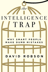 Intelligence Trap -  David Robson