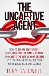 The UnCaptive Agent - Tony Caldwell