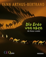 Die Erde von oben - für Kinder erzählt - Yann Arthus-Bertrand