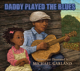 Daddy Played the Blues - Michael Garland