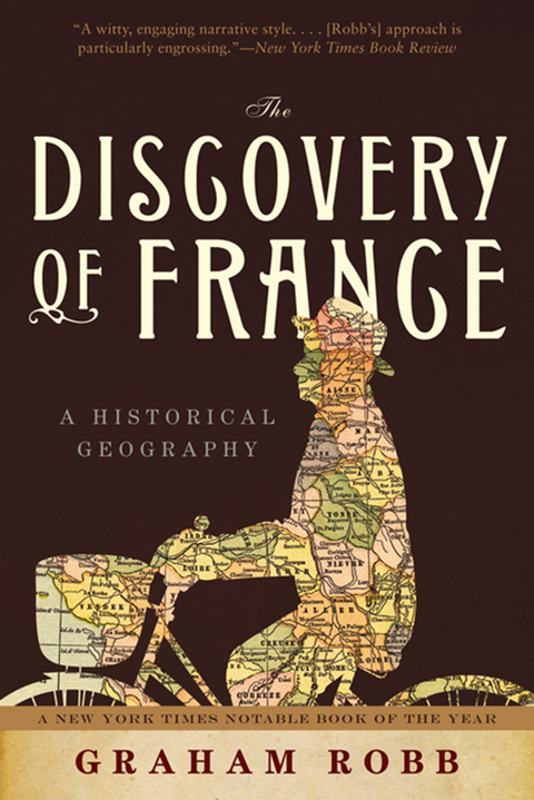 The Discovery of France: A Historical Geography - Graham Robb