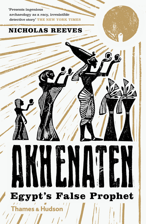 Akhenaten: Egypt's False Prophet - Nicholas Reeves