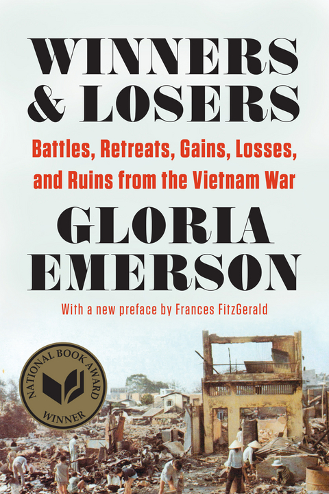 Winners & Losers: Battles, Retreats, Gains, Losses, and Ruins from the Vietnam War - Gloria Emerson