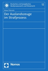 Der Auslandszeuge im Strafprozess - Diana Thörnich