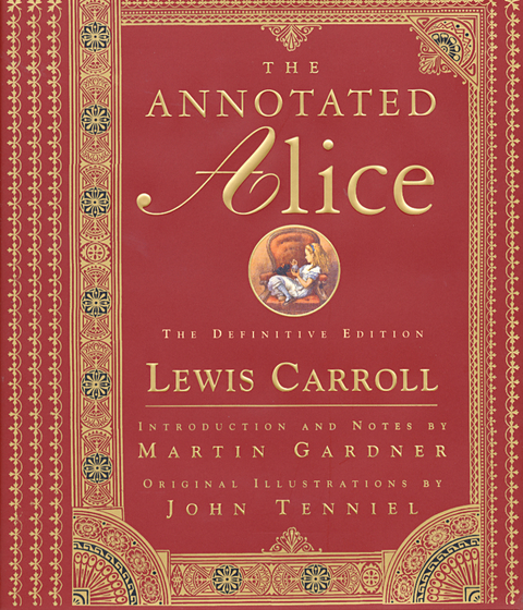 The Annotated Alice: The Definitive Edition (The Annotated Books) - Lewis Carroll