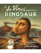 If da Vinci Painted a Dinosaur -  Amy Newbold