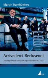 Arrivederci Berlusconi - Martin Hambückers