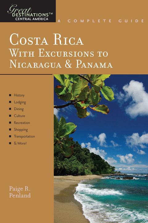 Explorer's Guide Costa Rica: With Excursions to Nicaragua & Panama: A Great Destination - Paige R. Penland