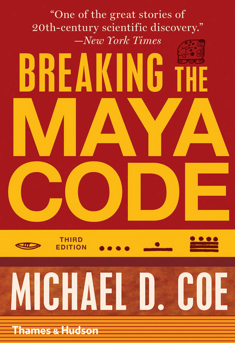 Breaking the Maya Code (Third Edition) - Michael D. Coe