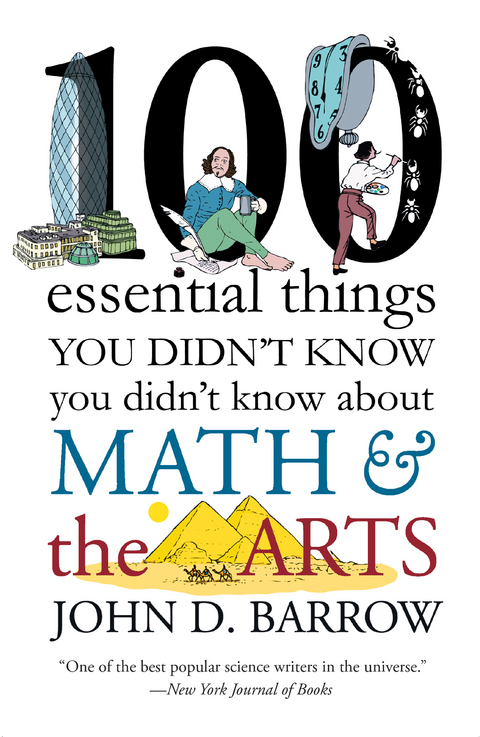 100 Essential Things You Didn't Know You Didn't Know about Math and the Arts - John D. Barrow