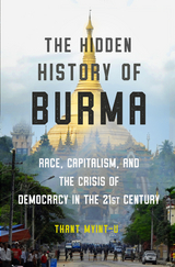 Hidden History of Burma -  Thant Myint-U