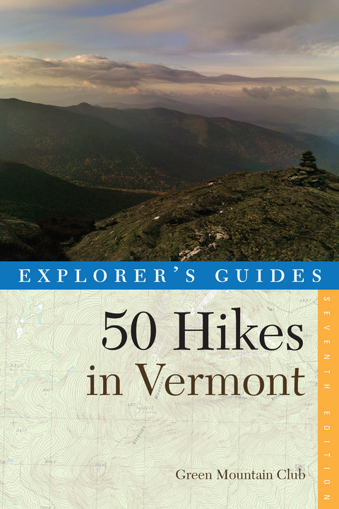 Explorer's Guide 50 Hikes in Vermont (Seventh Edition)  (Explorer's 50 Hikes)