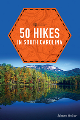 50 Hikes in South Carolina (Explorer's 50 Hikes) - Johnny Molloy