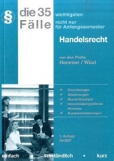 Die 35 wichtigsten Fälle - Handelsrecht - Karl E Hemmer, Achim Wüst