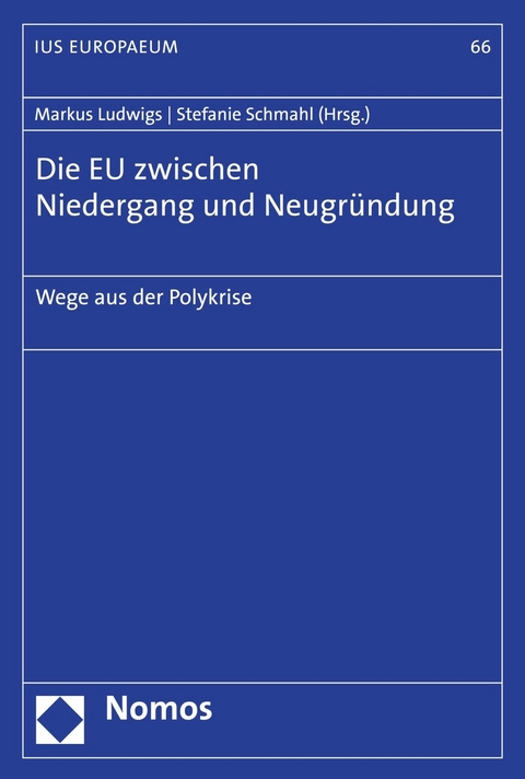 Die EU zwischen Niedergang und Neugründung - 