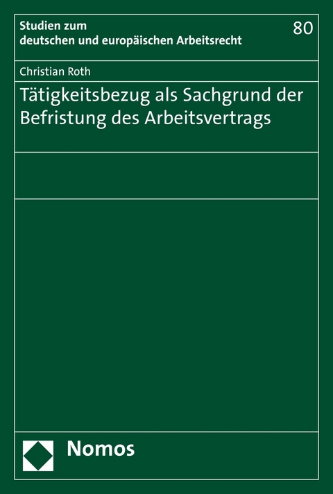 Tätigkeitsbezug als Sachgrund der Befristung des Arbeitsvertrags - Christian Roth