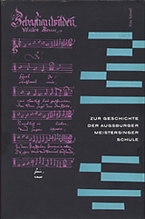 Zur Geschichte der Augsburger Meistersingerschule - Fritz Schnell