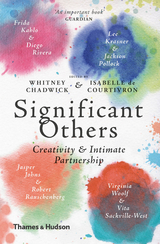 Significant Others: Creativity & Intimate Partnership - Whitney Chadwick