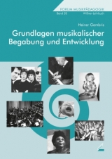 Grundlagen musikalischer Begabung und Entwicklung - Gembris, Heiner