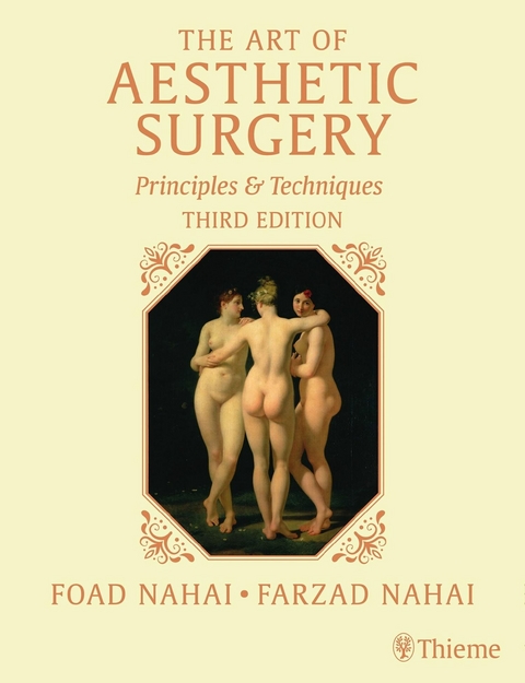 The Art of Aesthetic Surgery, Three Volume Set, Third Edition -  Foad Nahai,  Farzad R. Nahai,  Jeffrey M. Kenkel,  W. Grant Stevens,  William P. Adams Jr.,  John G. Hunt