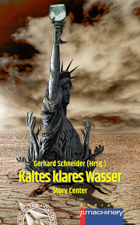 KALTES KLARES WASSER - Bernd Schmitt, Gard Spirlin, Enzo Asui, Diane Dirt, Galax Acheronian, Paula Knorr, Karsten Lorenz, Tobias Habenicht, Thomas F. Föller, Nele Sickel, Christian Baumelt, Vertigo Stray Cat, Sabrina Kirchknopf, Achim Stößer, Friedhelm Rudolph, Christine Prinz, Johannes Tosin