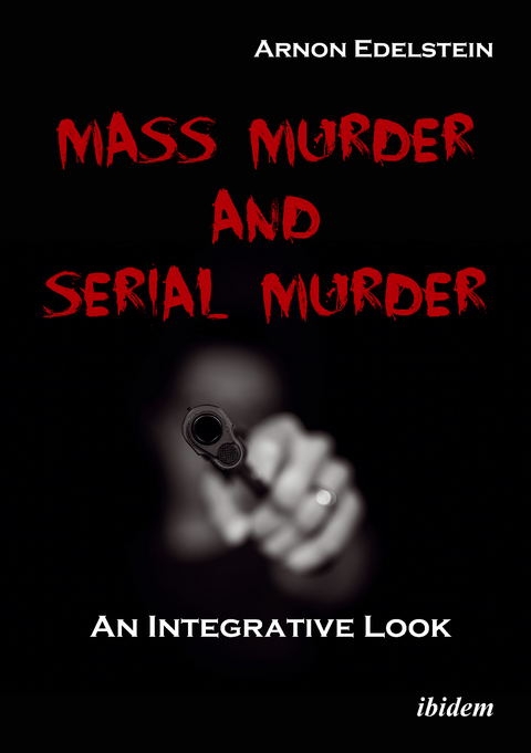 Mass Murder and Serial Murder - Arnon Edelstein