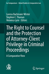 The Right to Counsel and the Protection of Attorney-Client Privilege in Criminal Proceedings - 