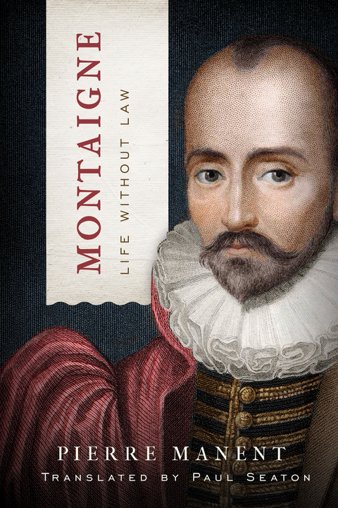 Montaigne - Pierre Manent