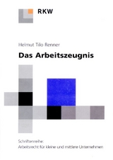 Das Arbeitszeugnis. - Helmut Tilo Renner